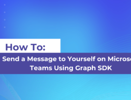 How to: Send Microsoft Teams self-message using Graph SDK